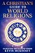 A Christian's Guide to Worl...