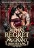 Alpha’s Regret Pregnant Rej...