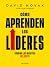 Cómo aprenden los líderes: ...