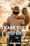 Tease your Cowboy...