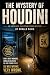 The Mystery of Houdini