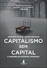 Capitalismo sem capital: a ascensão da economia intangível (Portuguese Edition)