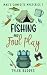 Fishing and Foul Play (Max'...