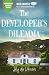 The Developer’s Dilemma