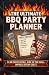 The Ultimate BBQ Party Plan...