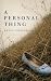 A Personal Thing: A documen...
