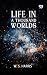 Life In A Thousand Worlds