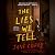 The Lies We Tell: A Novel