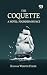The Coquet: A NOVEL: FOUNDE...
