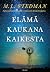 Elämä kaukana kaikesta