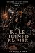 We Rule The Ruined Empire: ...