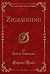 Zigzagging (Classic Reprint)