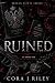 Ruined: A Dark Bratva Accid...