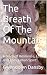 The Breath Of The Mountain:...