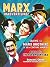 Marx Madvertising - Selling The Marx Brothers to 20th Century... by Richard S. Greene