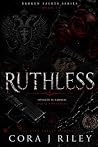 Ruthless: Dark Bratva Enemies to Lovers Romance (The Broken Saints Series) Ruthless: Dark Bratva Enemies to Lovers Romance (The Broken Saints Series)