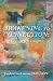 Awakening to Connection by Carolyn Cass Lorente Ph.D. ...