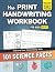 The Print Handwriting Workb...