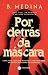 Por detrás da Máscara