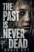 The Past Is Never Dead