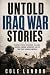 Untold Iraq War Stories: So...