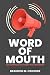 Word of Mouth: How Experien...