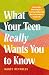 What Your Teen Really Wants...