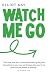 Watch Me Go
