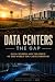 The Gap: Data Centers and t...