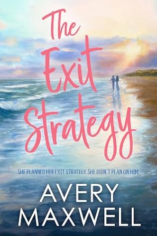 The Exit Strategy: A Small Town Romance