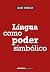 LÍNGUA COMO PODER SIMBÓLICO