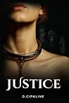 Justice by D. Cipaline