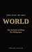 THE WAY OF THE WORLD: Why t...