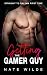 Getting the Gamer Guy by Nate Wilde