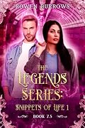 The Legends Series: Snippets of Life 1