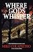 Where Gods Whisper by Mike Colapietro