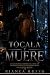 Tócala y muere: Una oscura ...