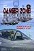 Danger Zone!: In mare e in ...