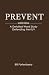 Prevent: A Detailed Word Study Defending the KJV