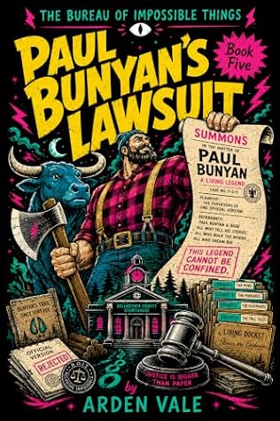 Paul Bunyan's Lawsuit: The Bureau of Impossible Things: Book Five