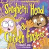 Spaghetti Head & Chicken Fingers: A Hilarious Picture Book about Picky Eaters from the Creators of Good Mythical Morning, for Kids (Ages 4-8)
