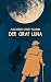 Der Graf Luna: Phantastischer Kriminalroman (German Edition)