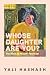 Whose Daughter Are You? by Yali Hashash
