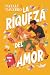 La Riqueza del Amor: Novela romántica con mucha química, tensión y risas aseguradas. (Romance contemporaneo) (Spanish Edition)