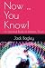 Now ... You Know!: A Second...