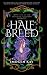 Half Breed (Deluxe Edition)