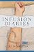 Infusion Diaries by C.B. Livingston