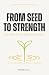 From Seed to Strength: A 30...