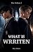 What Is Written: A Dark Aca...