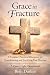 Grace in the Fracture: A Co...